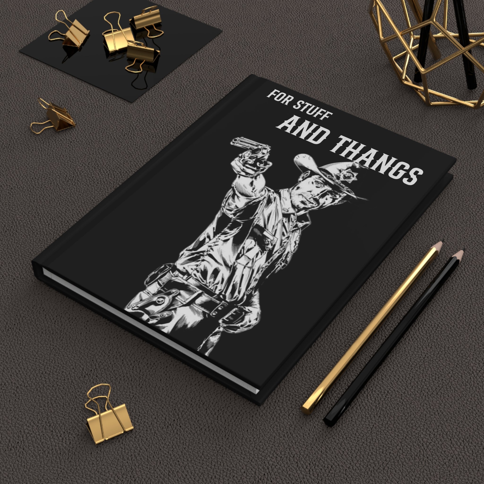 Hardcover Journal — 'For Stuff and Thangs'  Notebook