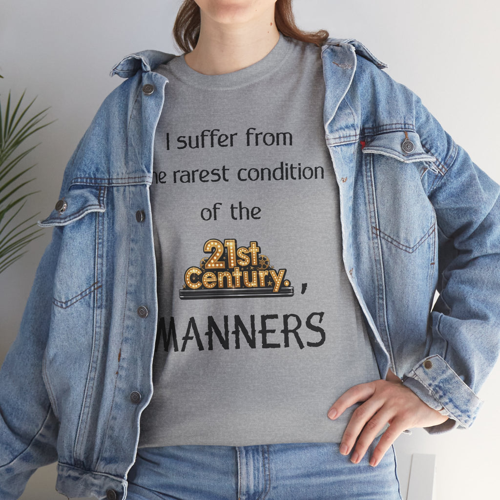 T‑Shirt — "I suffer from the rarest condition of the 21st Century: Manners" Vintage Lettering Tee