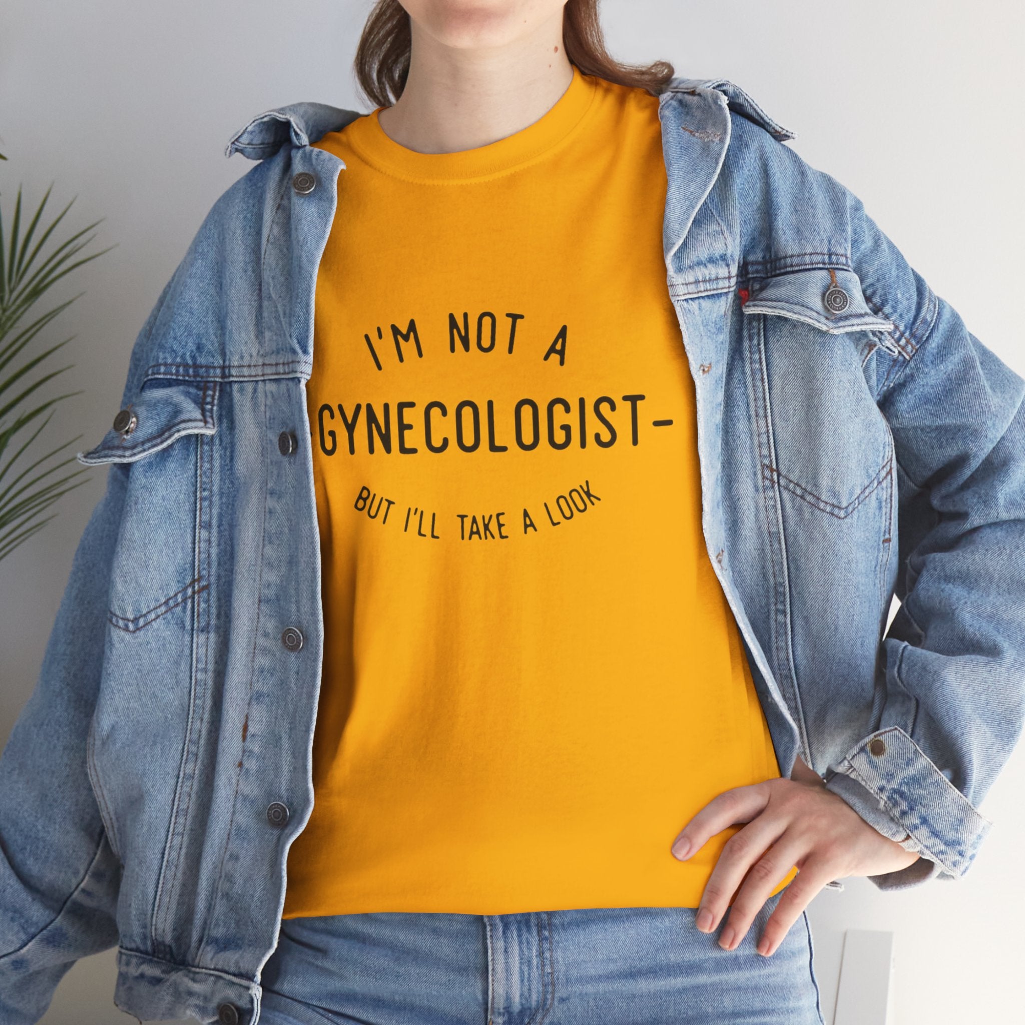 I'm Not a Gynecologist Tee – Funny Women's Health Humor T-Shirt