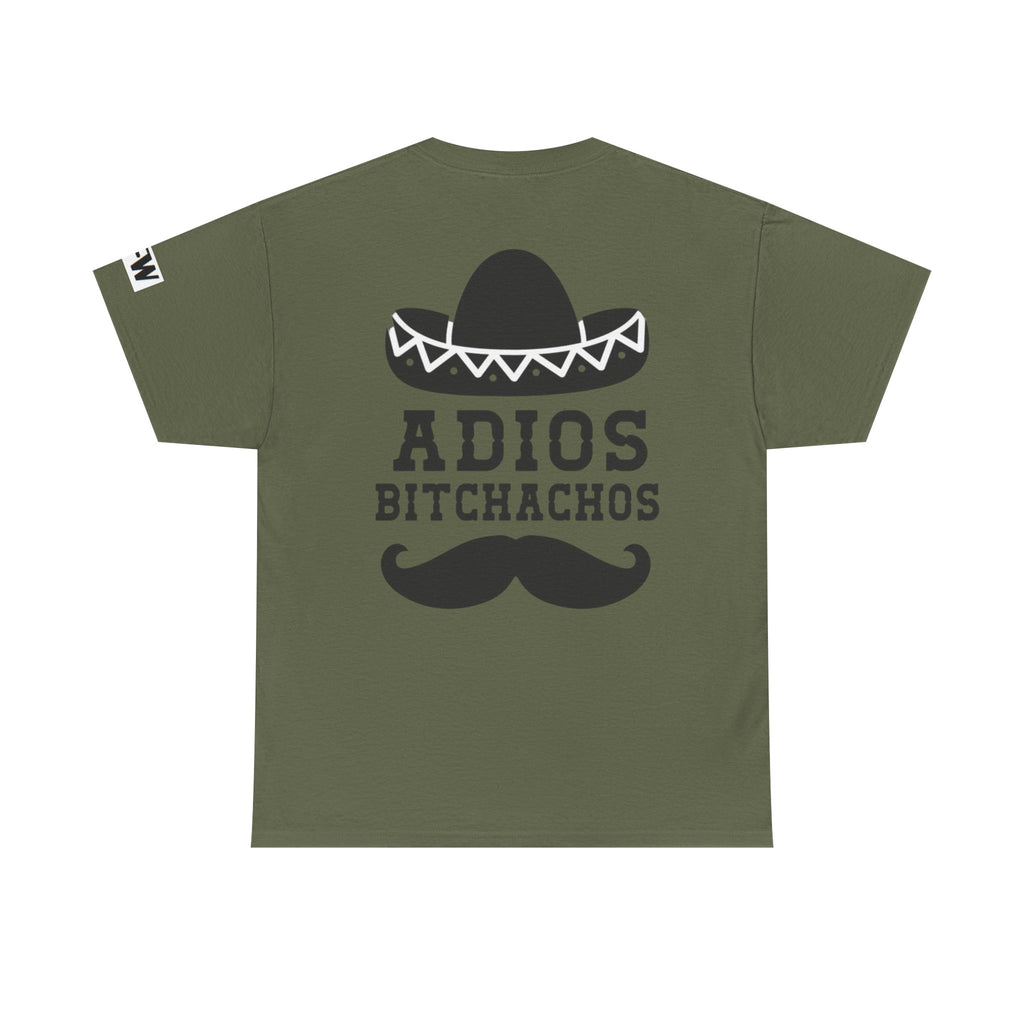 Adios Bitchachos Graphic Tee — Funny Mexican Sombrero & Mustache Shirt