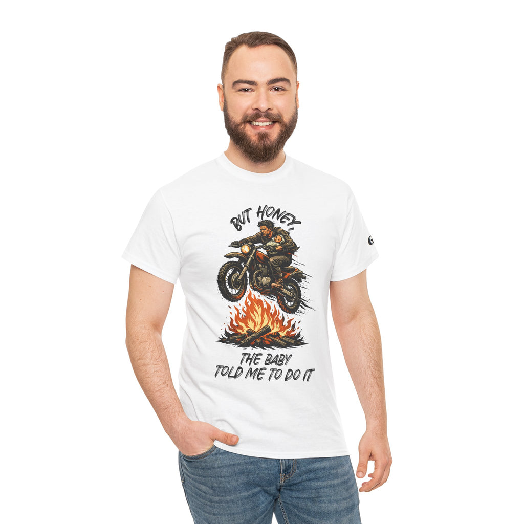 Motorcycle Tee — “But Honey The Baby Told Me To Do It” Vintage Rider T‑Shirt