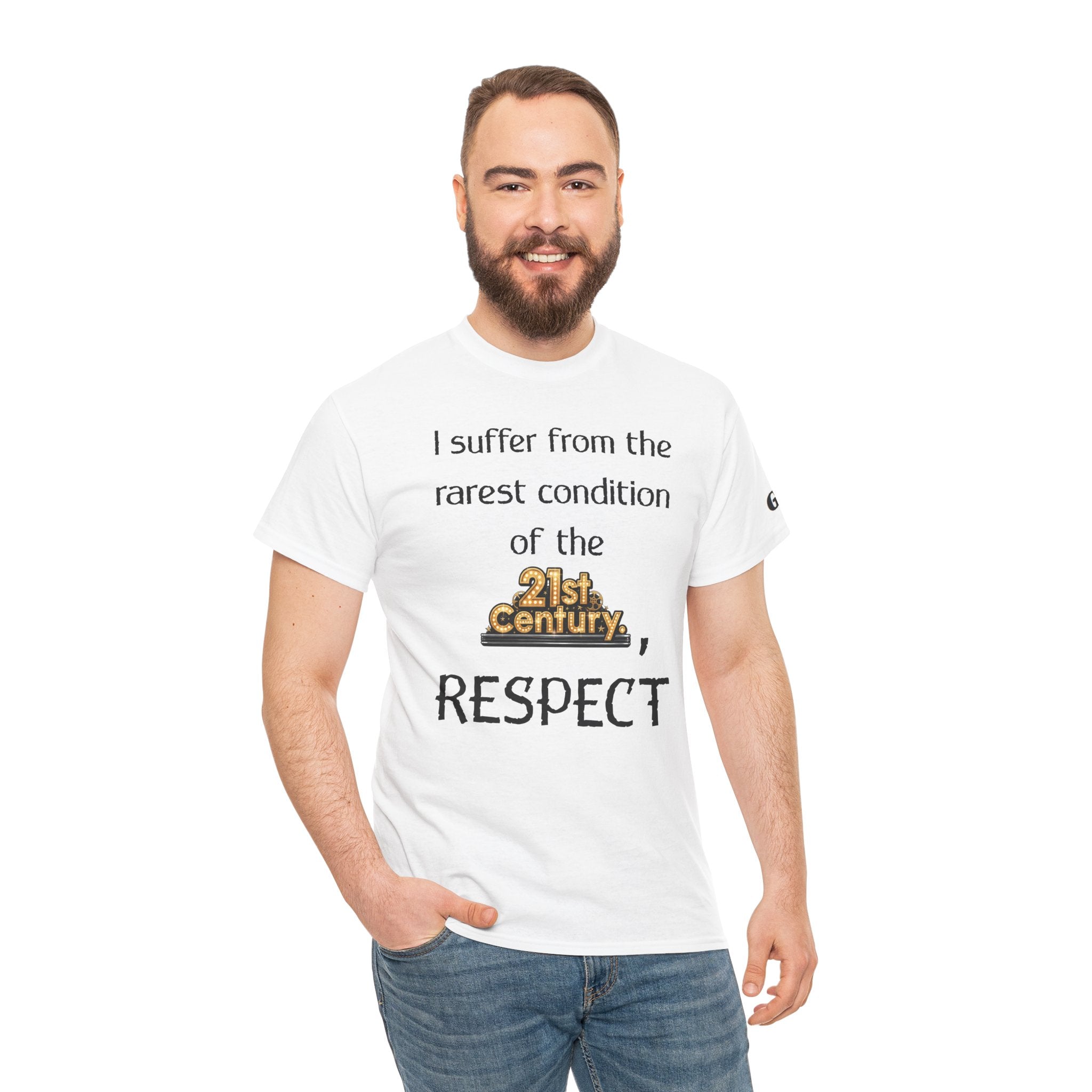 T‑Shirt — “I suffer from the rarest condition of the 21st Century, RESPECT” Vintage Text Tee