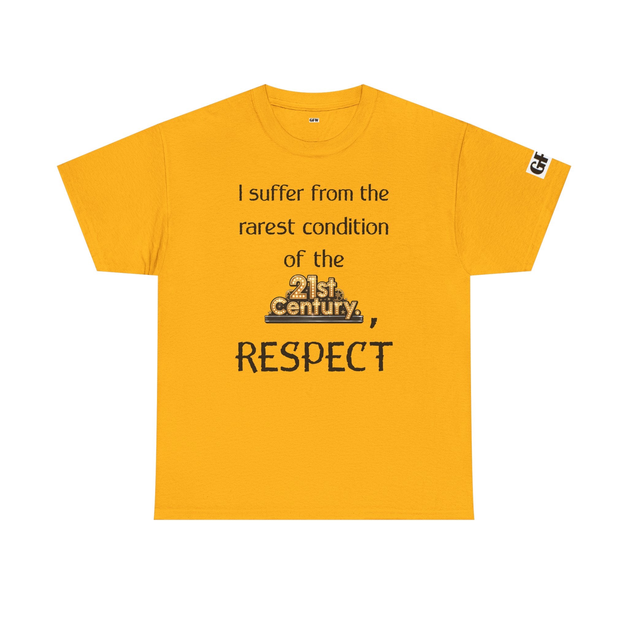 T‑Shirt — “I suffer from the rarest condition of the 21st Century, RESPECT” Vintage Text Tee