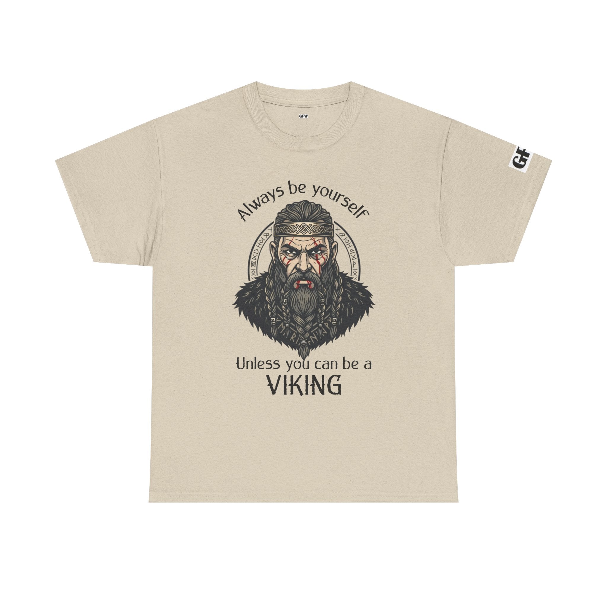 Viking T-Shirt — "Always Be Yourself Unless You Can Be a Viking" Graphic Tee