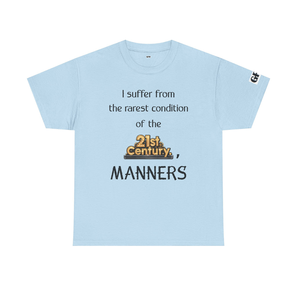 T‑Shirt — "I suffer from the rarest condition of the 21st Century: Manners" Vintage Lettering Tee