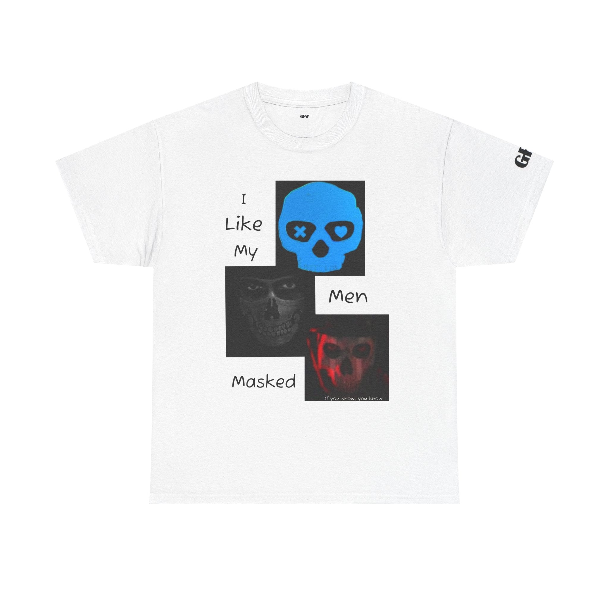 Graphic Tee — “I Like My Men Masked” Skull Design