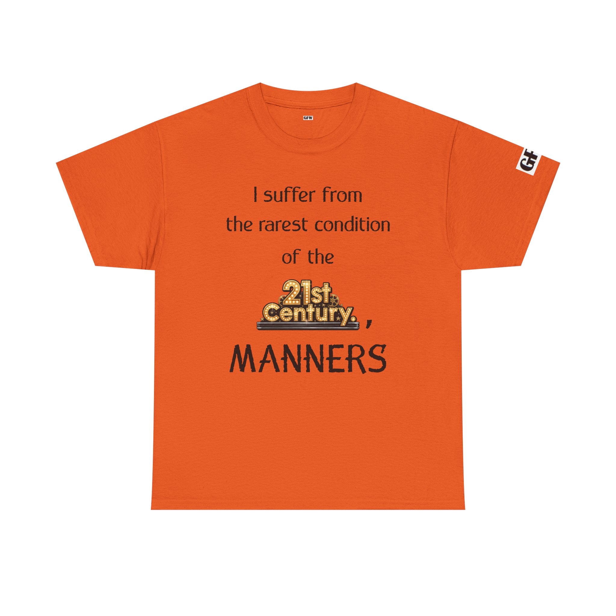 T‑Shirt — "I suffer from the rarest condition of the 21st Century: Manners" Vintage Lettering Tee