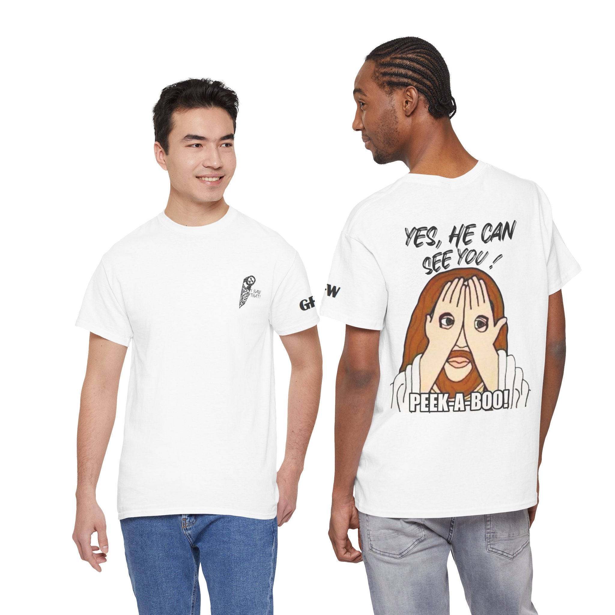 Peek-A-Boo Tee — "Yes, He Can See You" Graphic T-Shirt