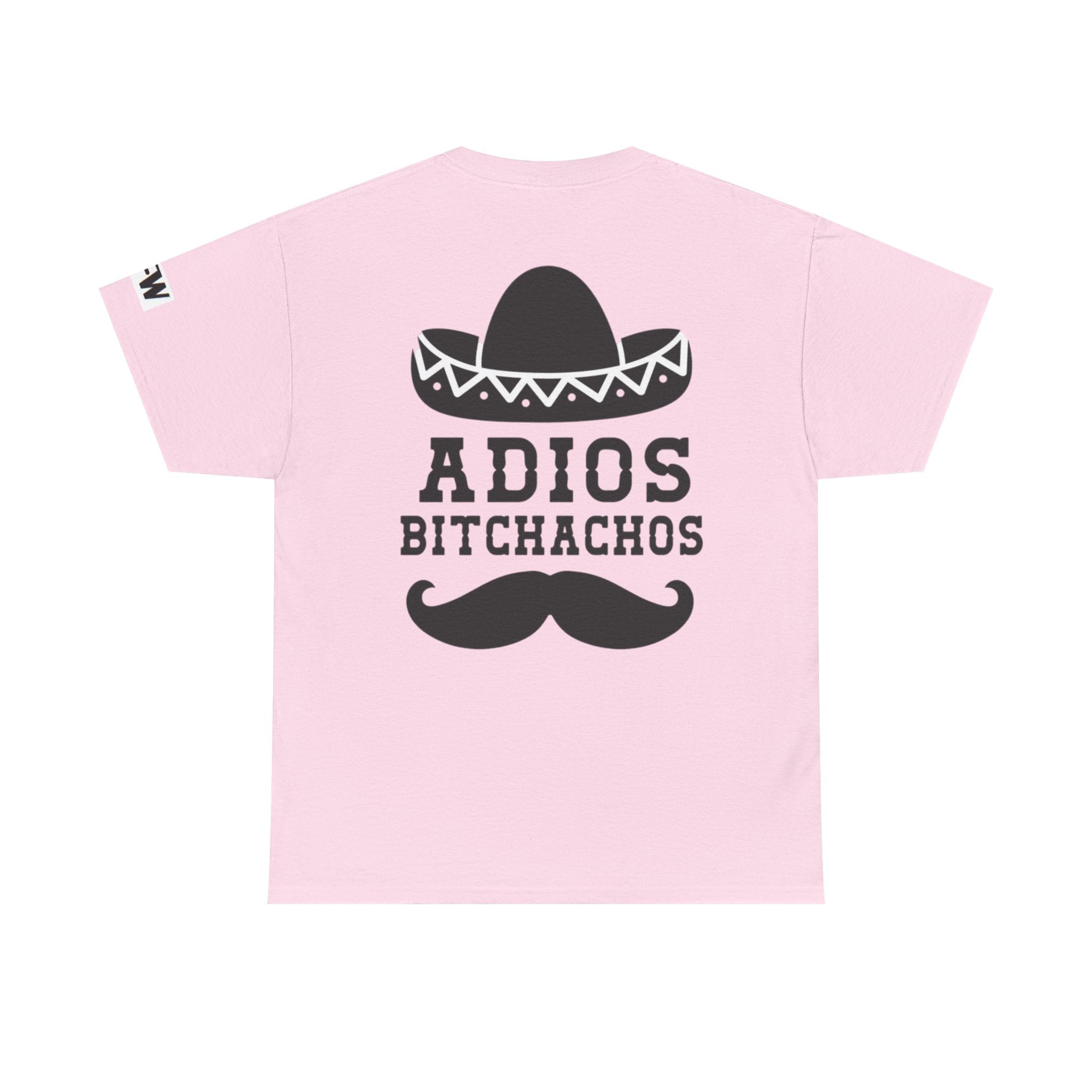 Adios Bitchachos Graphic Tee — Funny Mexican Sombrero & Mustache Shirt