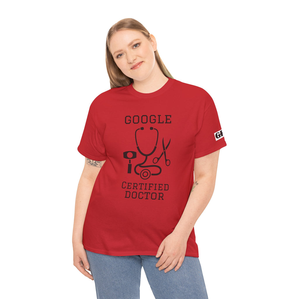 Google Certified Doctor T-Shirt — Funny Medical Tee for Doctors & Med Students