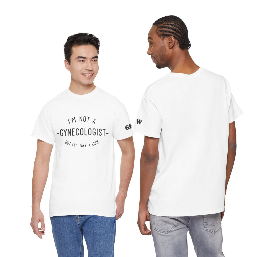 I'm Not a Gynecologist Tee – Funny Women's Health Humor T-Shirt