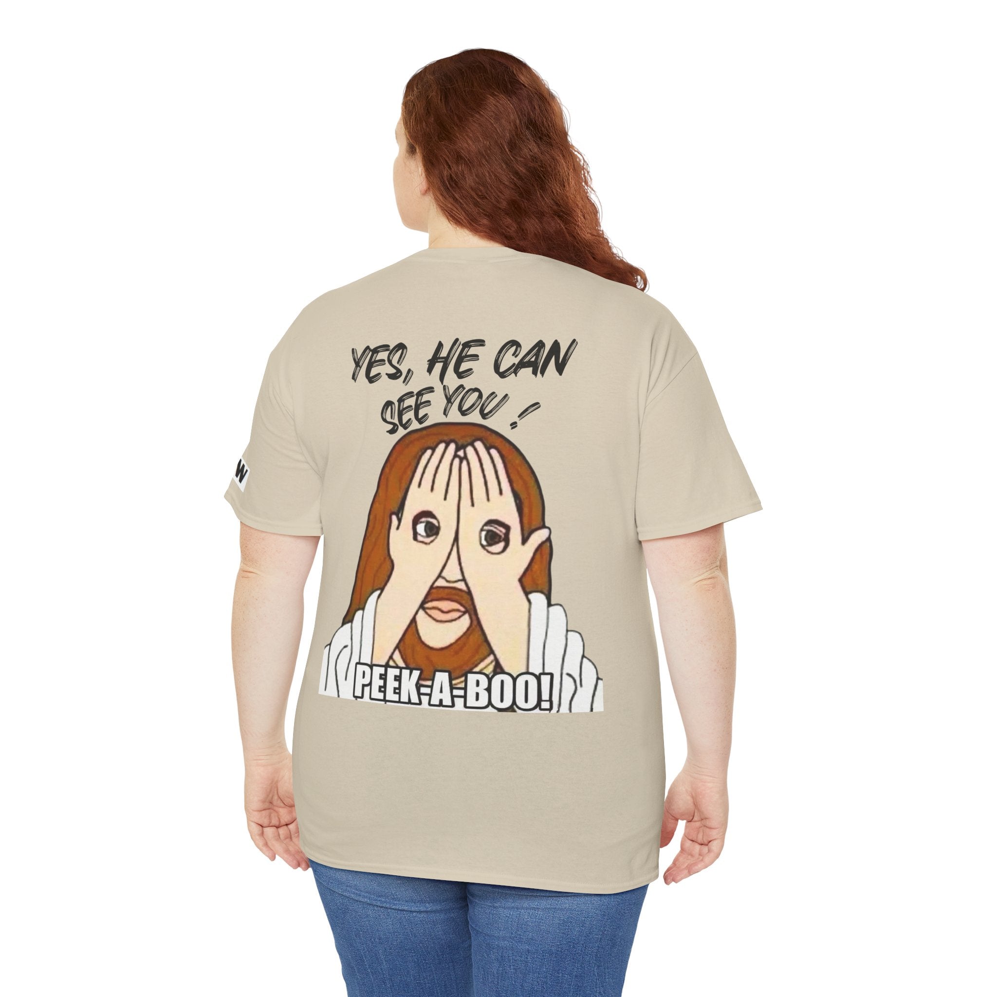 Peek-A-Boo Tee — "Yes, He Can See You" Graphic T-Shirt