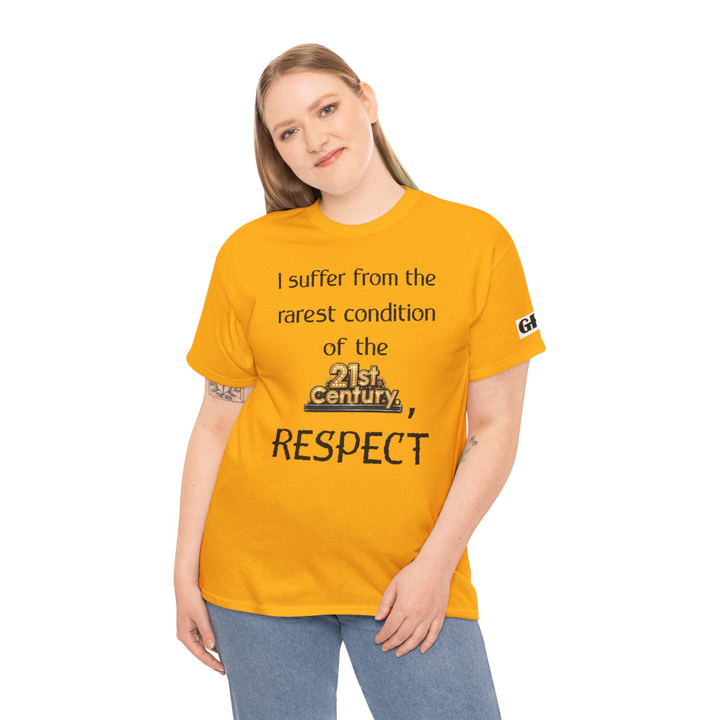 T‑Shirt — “I suffer from the rarest condition of the 21st Century, RESPECT” Vintage Text Tee