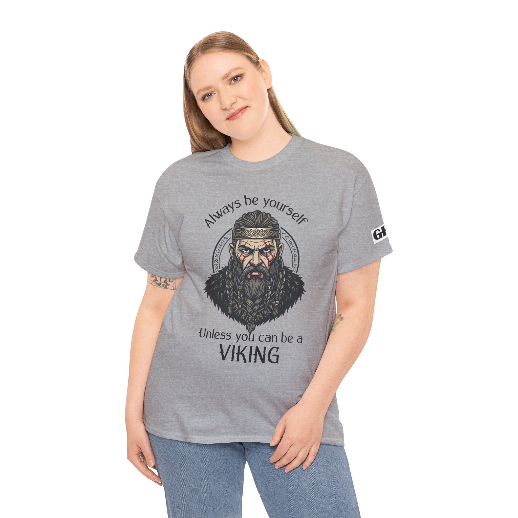 Viking T-Shirt — "Always Be Yourself Unless You Can Be a Viking" Graphic Tee